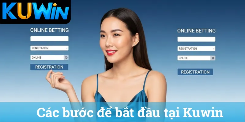Các bước để bắt đầu tại Kuwin