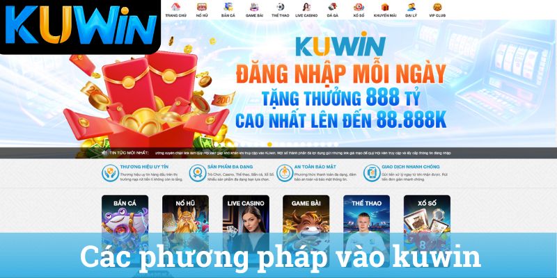 Các phương pháp vào kuwin