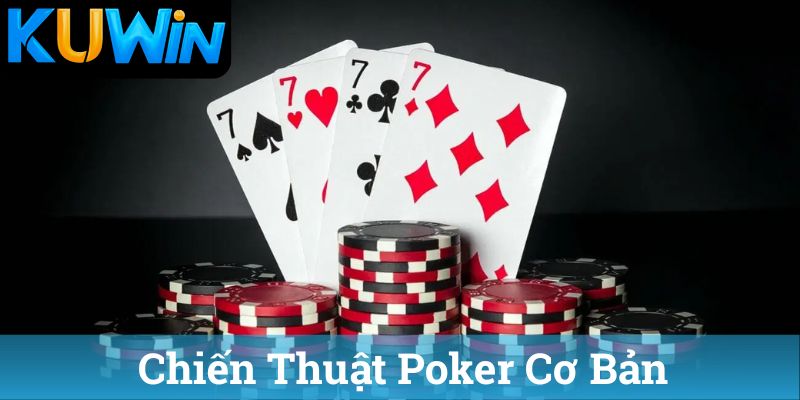 Chiến Thuật Poker Cơ Bản