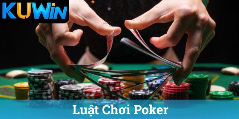 Luật Chơi Poker